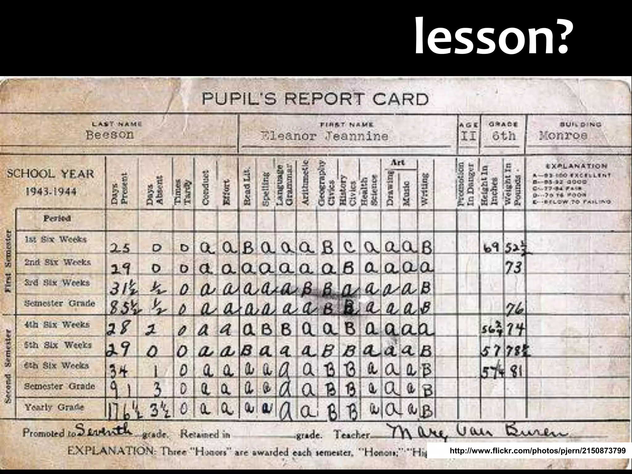 lesson?http://www.flickr.com/photos/pjern/2150873799