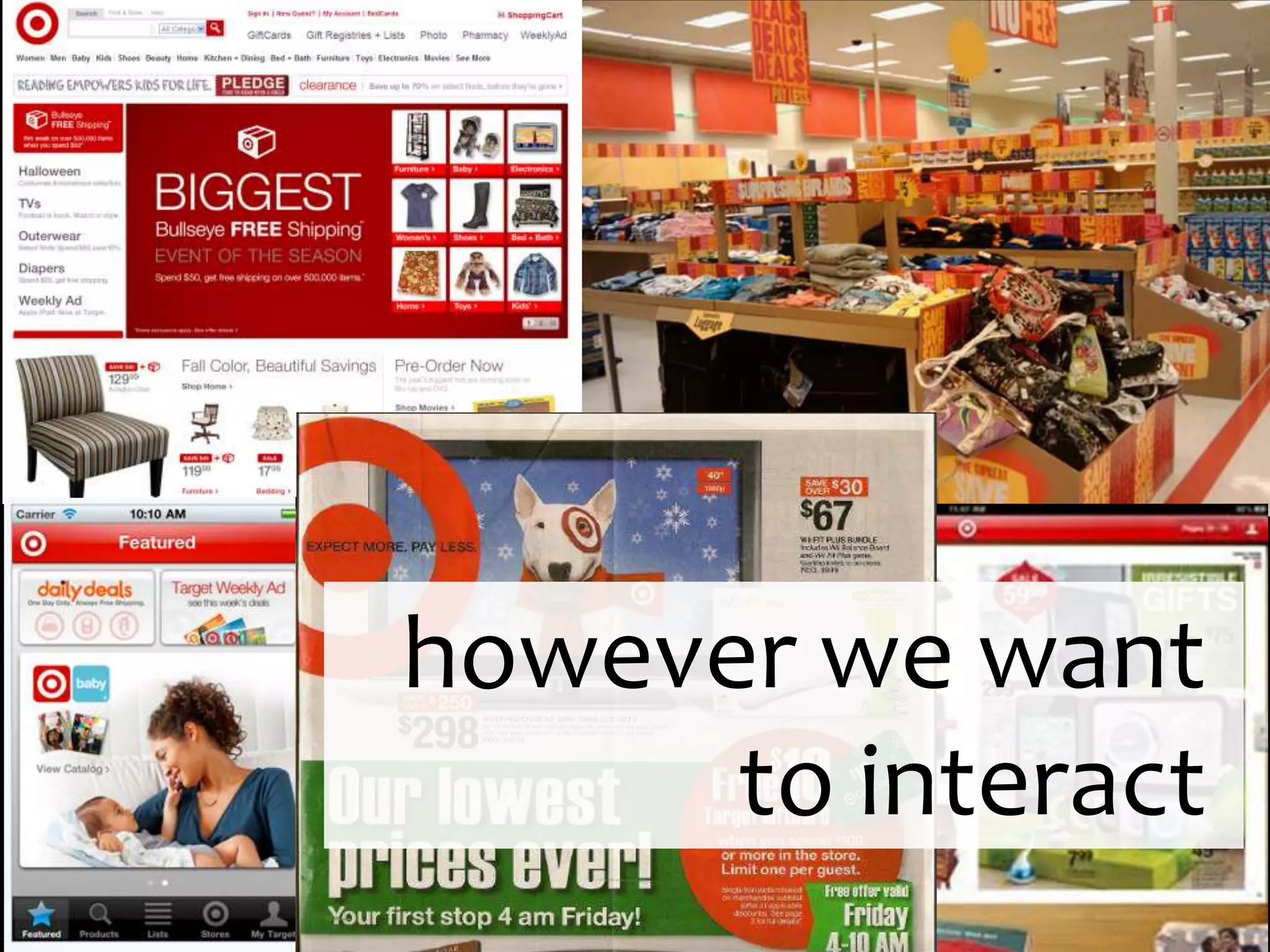 however we want to interact