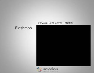 VerCaso: (Singalong: Tmobile)Flashmob