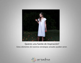 Quieres una fuente de Inspiración?Estos elementos de nuestras estrategias actuales pueden servir.  