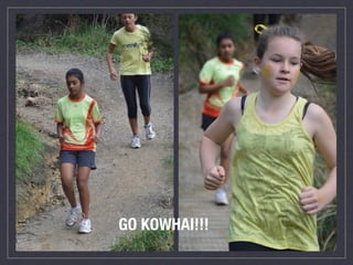 GO KOWHAI!!!
 