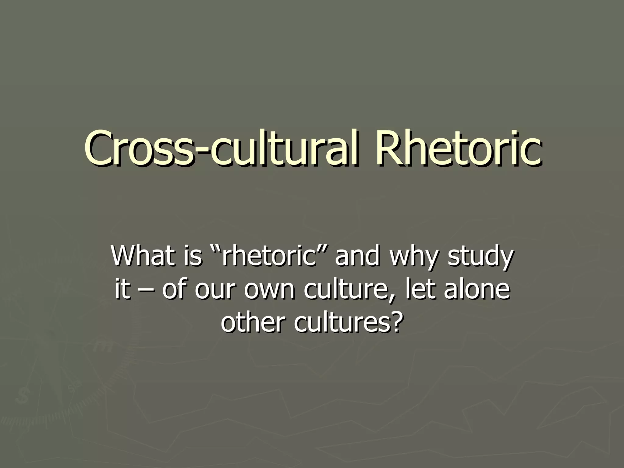 Cross-cultural rhetoric | PPT