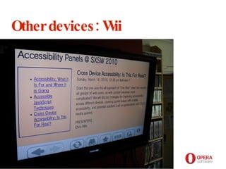 Opera Software Other devices: Wii 