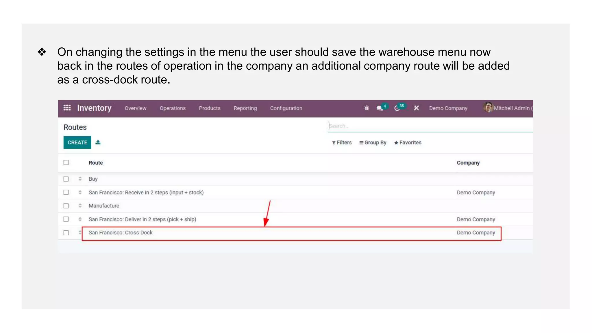 ❖ On changing the settings in the menu the user should save the warehouse menu now
back in the routes of operation in the company an additional company route will be added
as a cross-dock route.
 