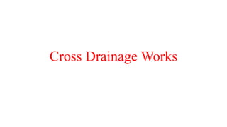 Cross Drainage Works
 
