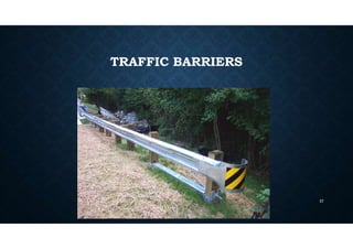 TRAFFIC BARRIERS
27
 