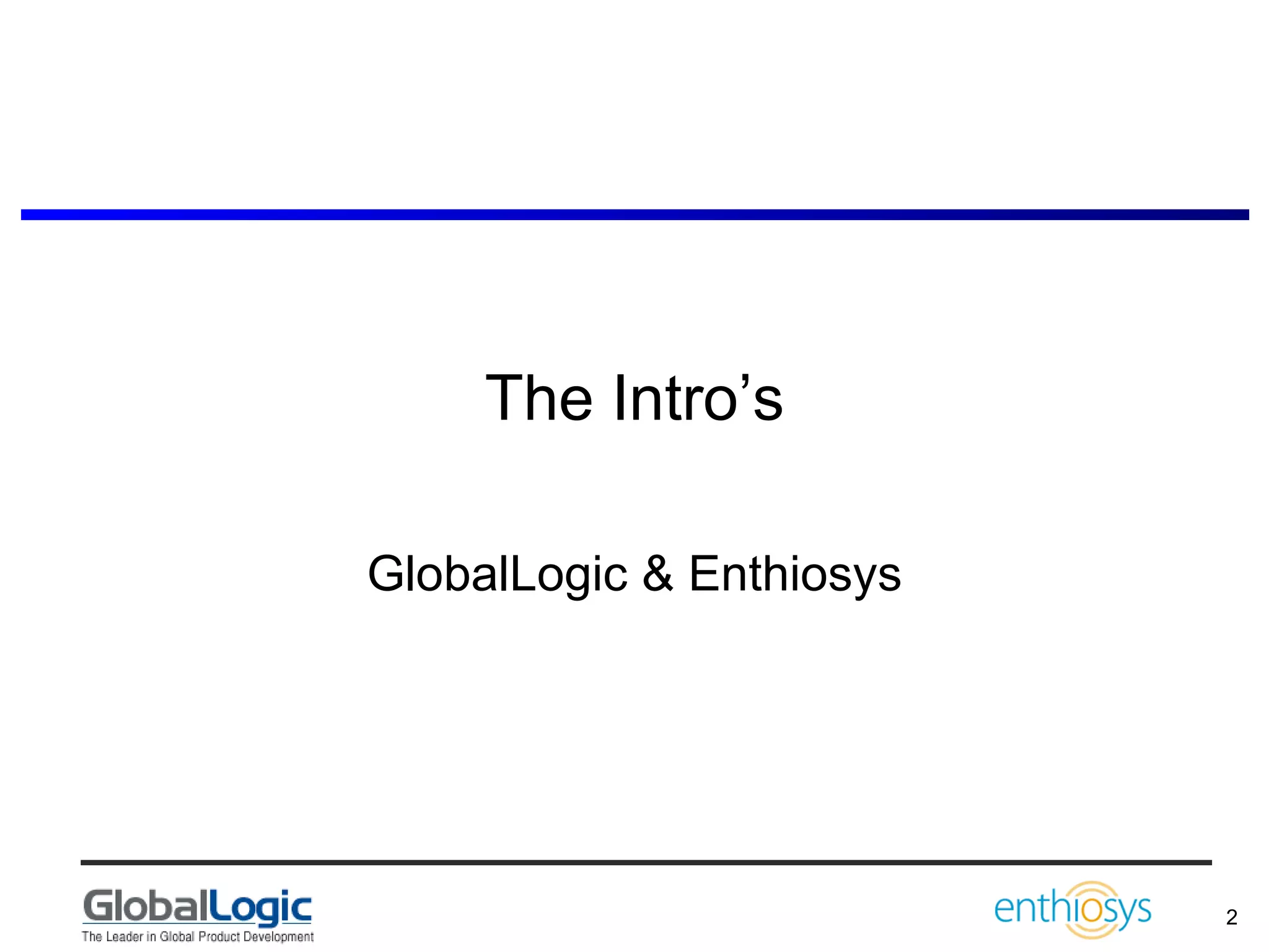 The Intro’s GlobalLogic & Enthiosys 