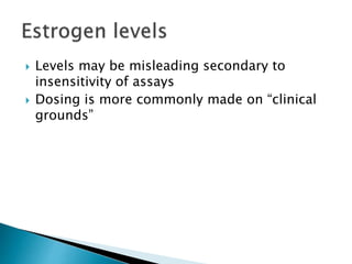  Levels may be misleading secondary to
insensitivity of assays
 Dosing is more commonly made on “clinical
grounds”
 