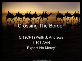 Crossing The Border CH (CPT) Keith J. Andrews 1-101 AVN “Expect No Mercy” 