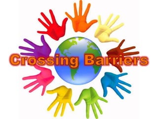 Crossing Barriers 