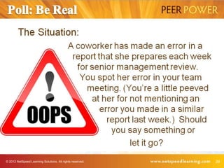 © 2012 NetSpeed Learning Solutions. All rights reserved.   29
 