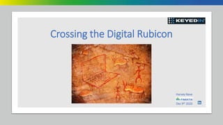 Crossing the Digital Rubicon
Harvey Neve
Dec 9th 2020
 