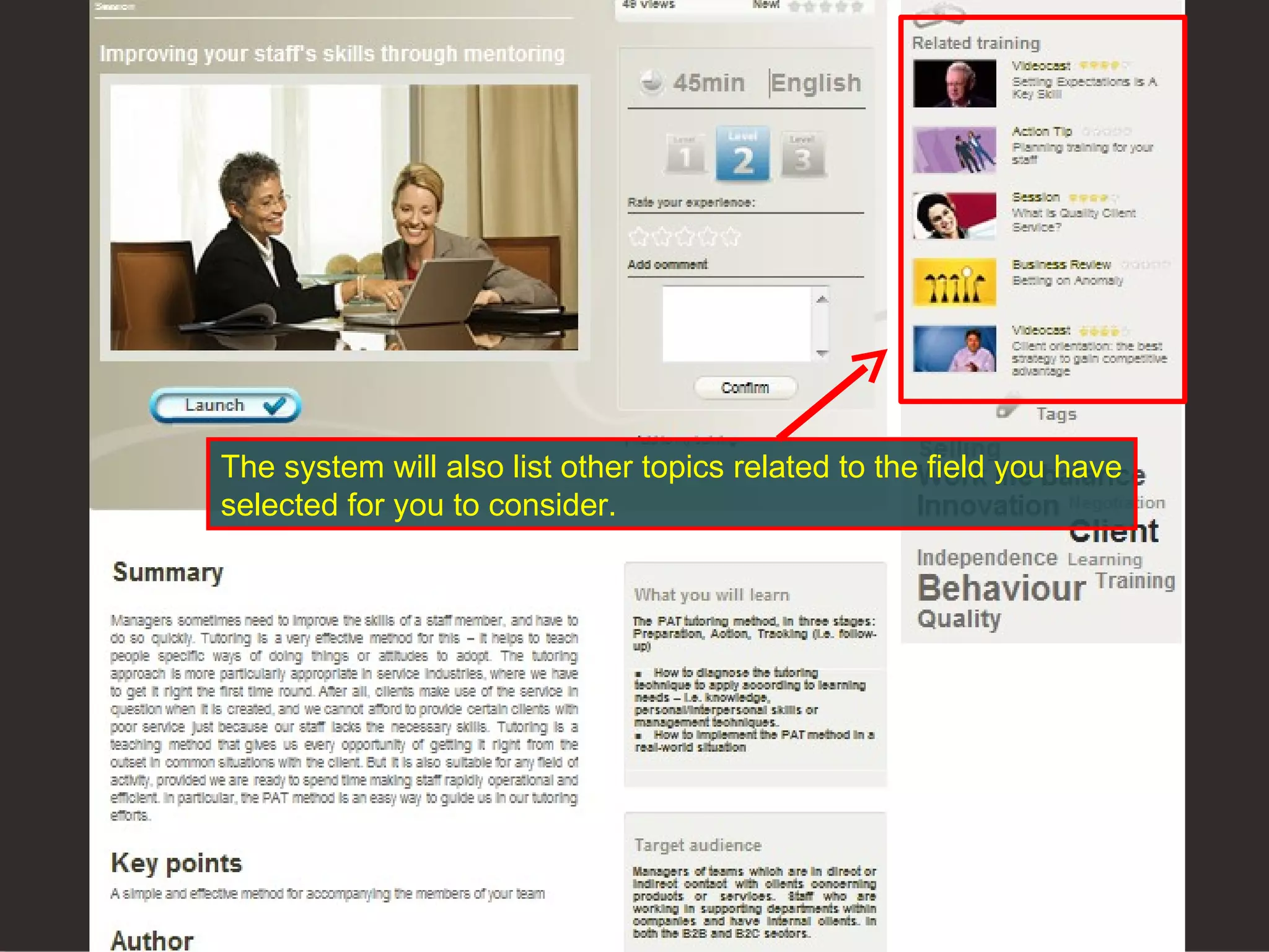 The system will also list other topics related to the field you have selected for you to consider.  