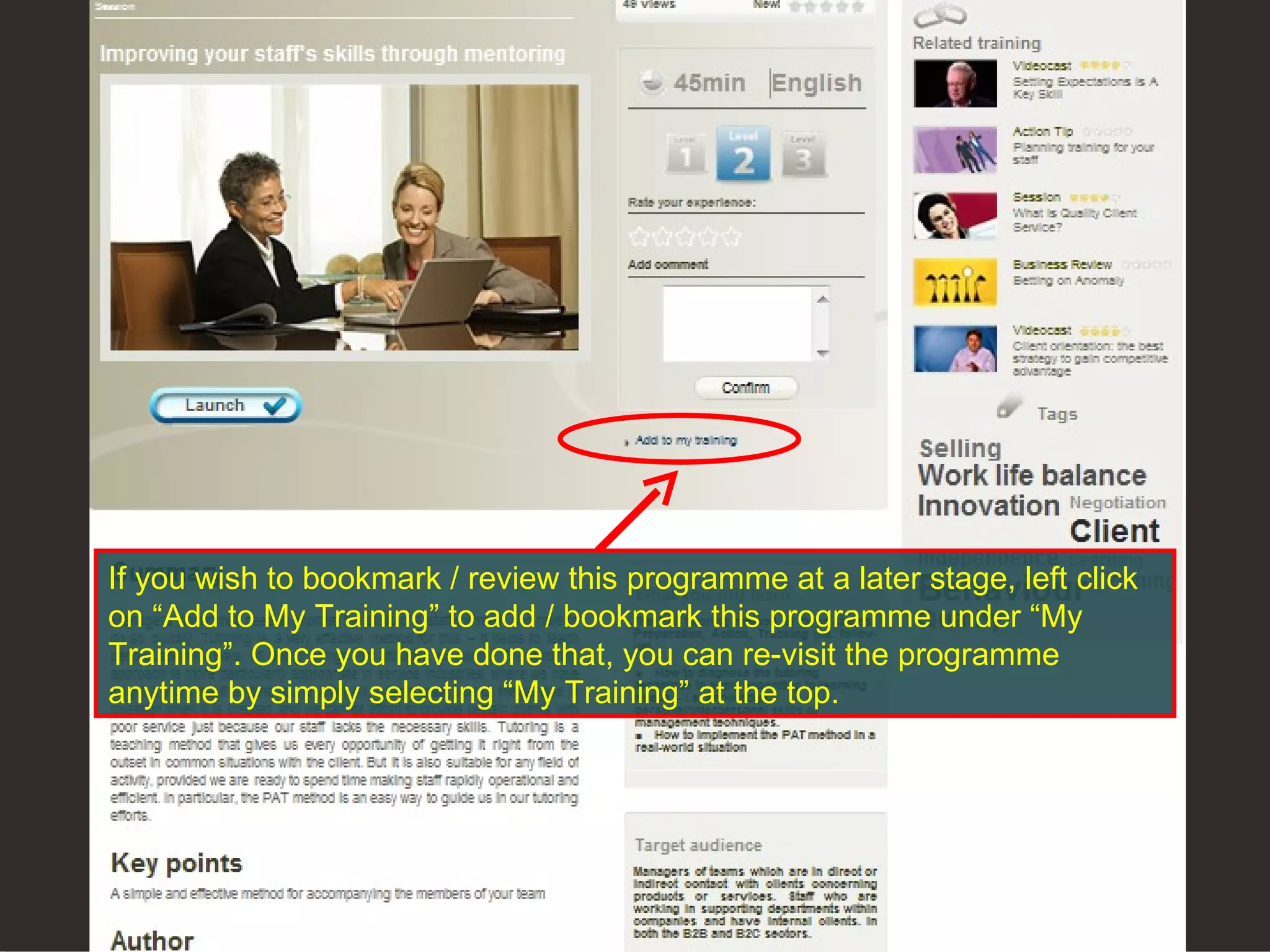 If you wish to bookmark / review this programme at a later stage, left click on “Add to My Training” to add / bookmark this programme under “My Training”. Once you have done that, you can re-visit the programme anytime by simply selecting “My Training” at the top.  