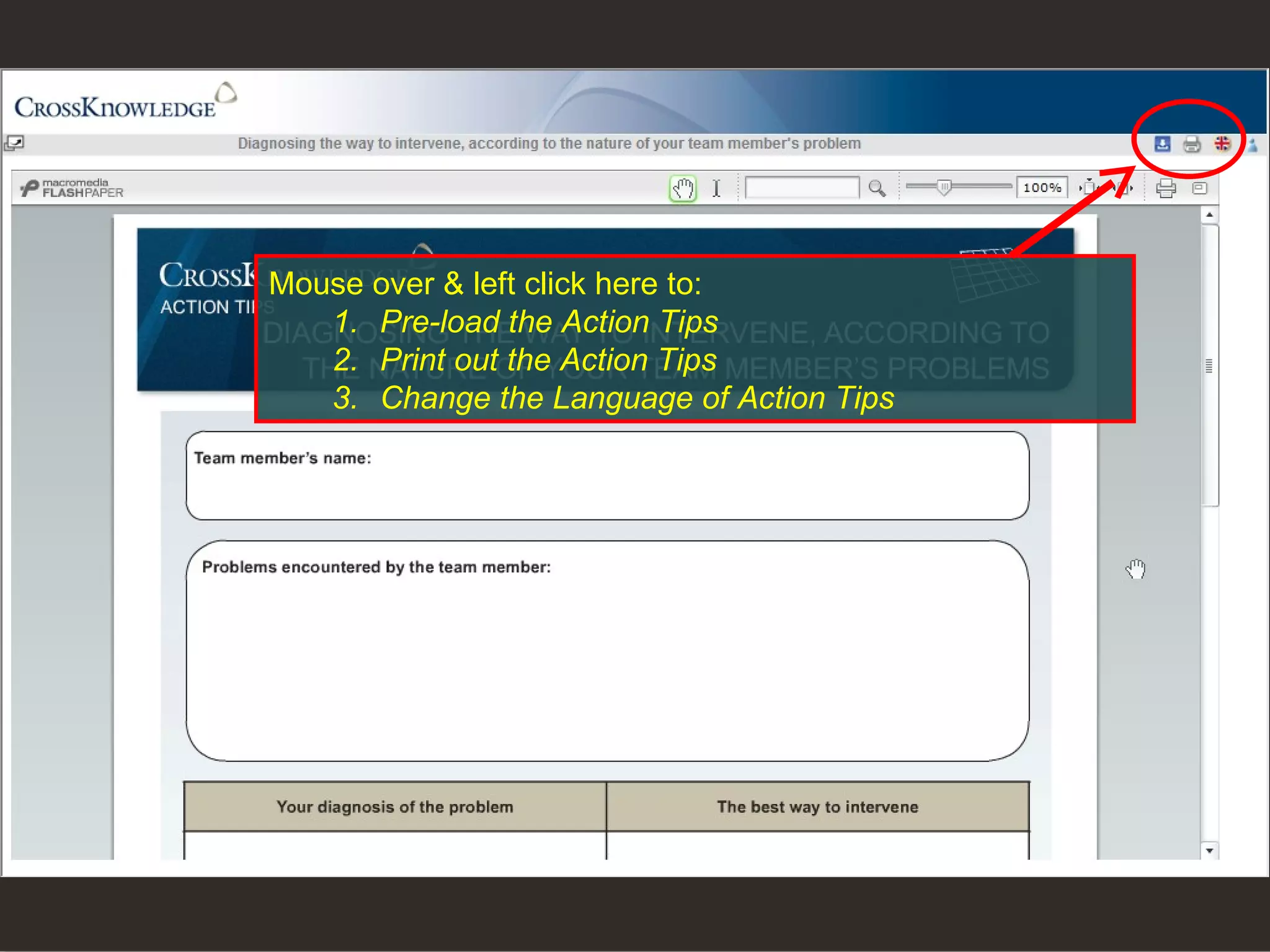 Mouse over & left click here to: Pre-load the Action Tips Print out the Action Tips Change the Language of Action Tips  