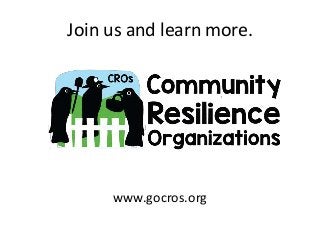 Join us and learn more.
www.gocros.org
 