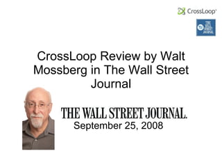 CrossLoop Review by Walt Mossberg in The Wall Street Journal September 25, 2008 