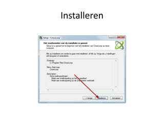 Crossloop Installeren
