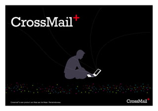 CrossMail+




Crossmail® is een product van Waal aan de Maas | Reclamebureau
 