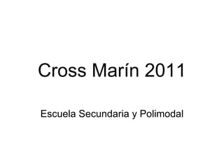 Cross Marín 2011 Escuela Secundaria y Polimodal 