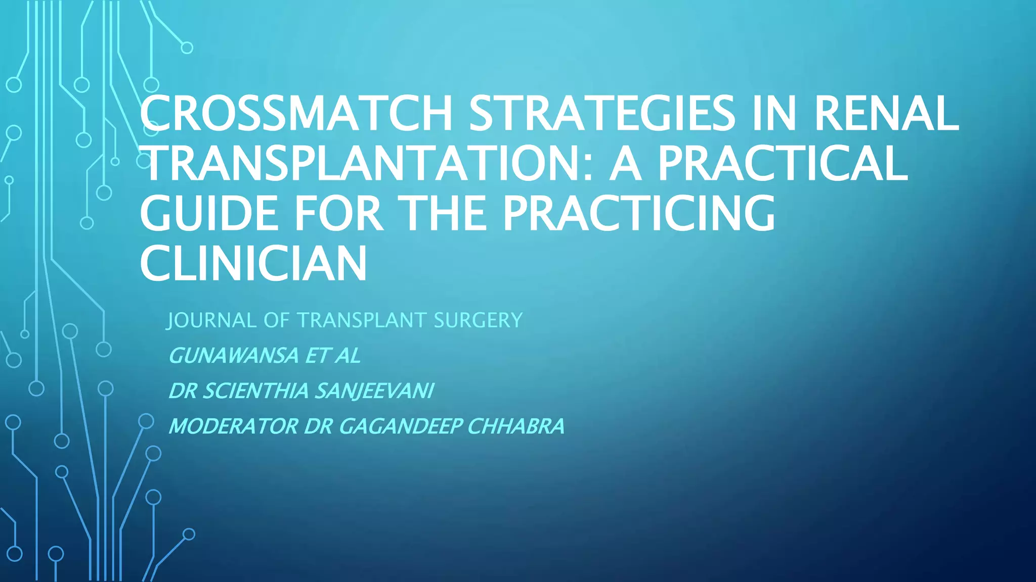 Crossmatch strategies in renal transplantation PPT