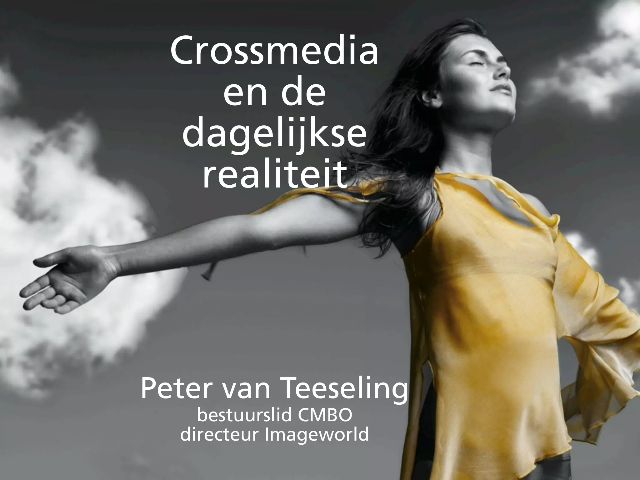 Crossmedia en de dagelijkse realiteit