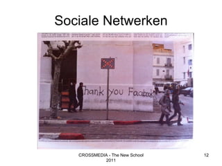 Sociale Netwerken CROSSMEDIA - The New School 2011 