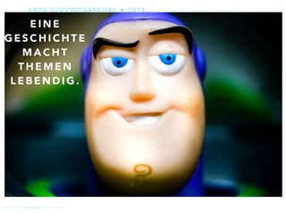 ABZV VOLONTÄRSKURS • 2014 
EINE 
GESCHICHTE 
MACHT 
THEMEN 
LEBENDIG. 
PHOTO CREDIT: THOMAS HAWK ( C C ) V I A F L I C K R . 
 