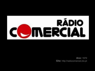 Ano:1979    Site: http://radiocomercial.clix.pt 