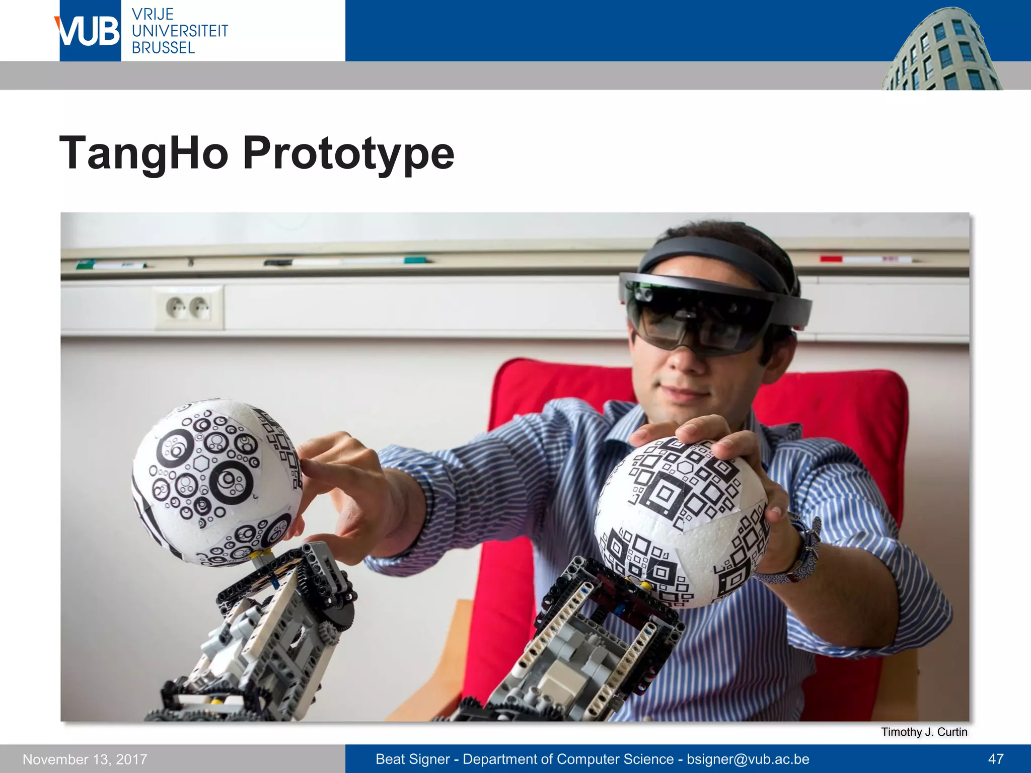 Beat Signer - Department of Computer Science - bsigner@vub.ac.be 47November 13, 2017
TangHo Prototype
Timothy J. Curtin
 