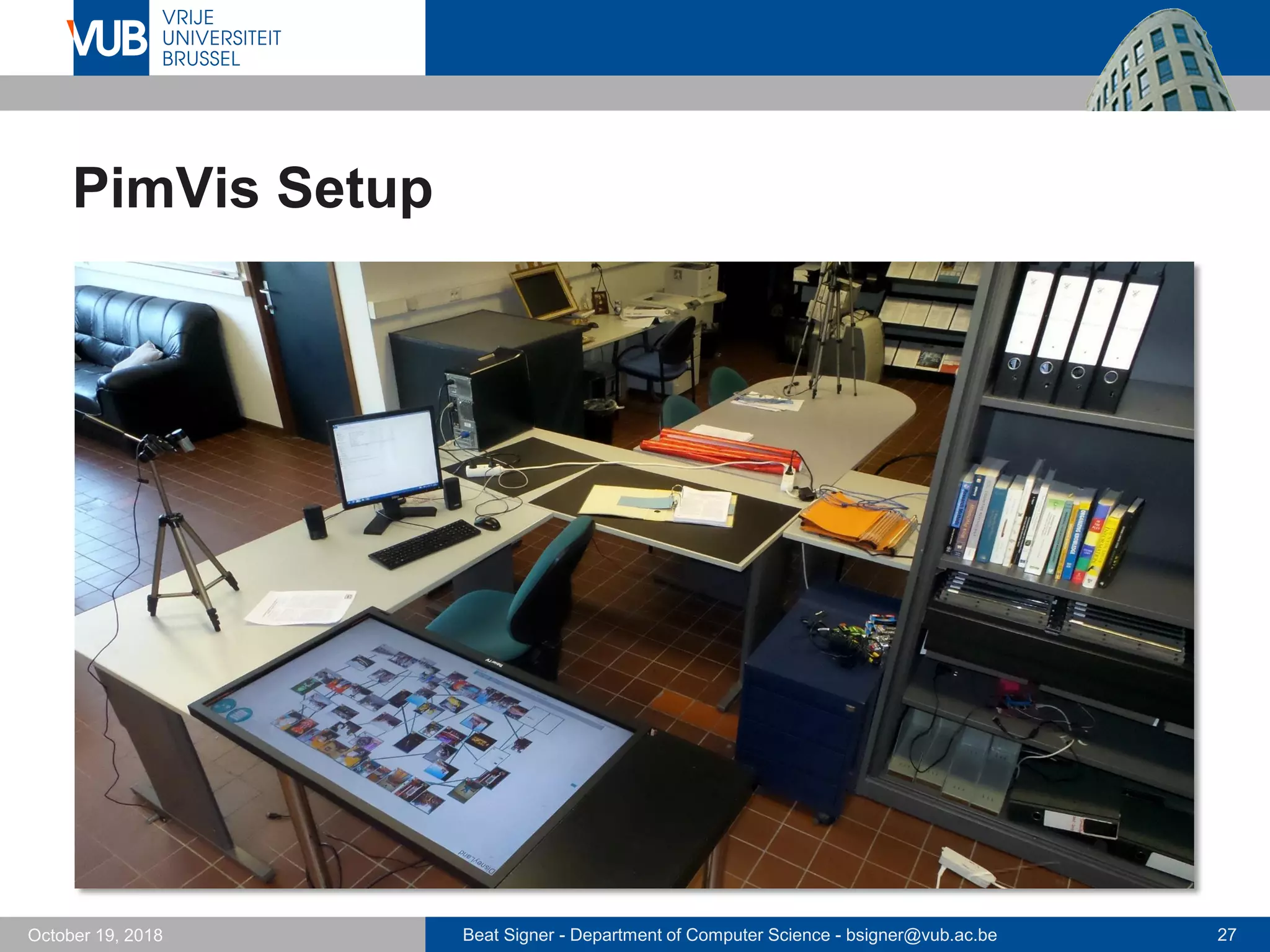 Beat Signer - Department of Computer Science - bsigner@vub.ac.be 27October 19, 2018
PimVis Setup
 