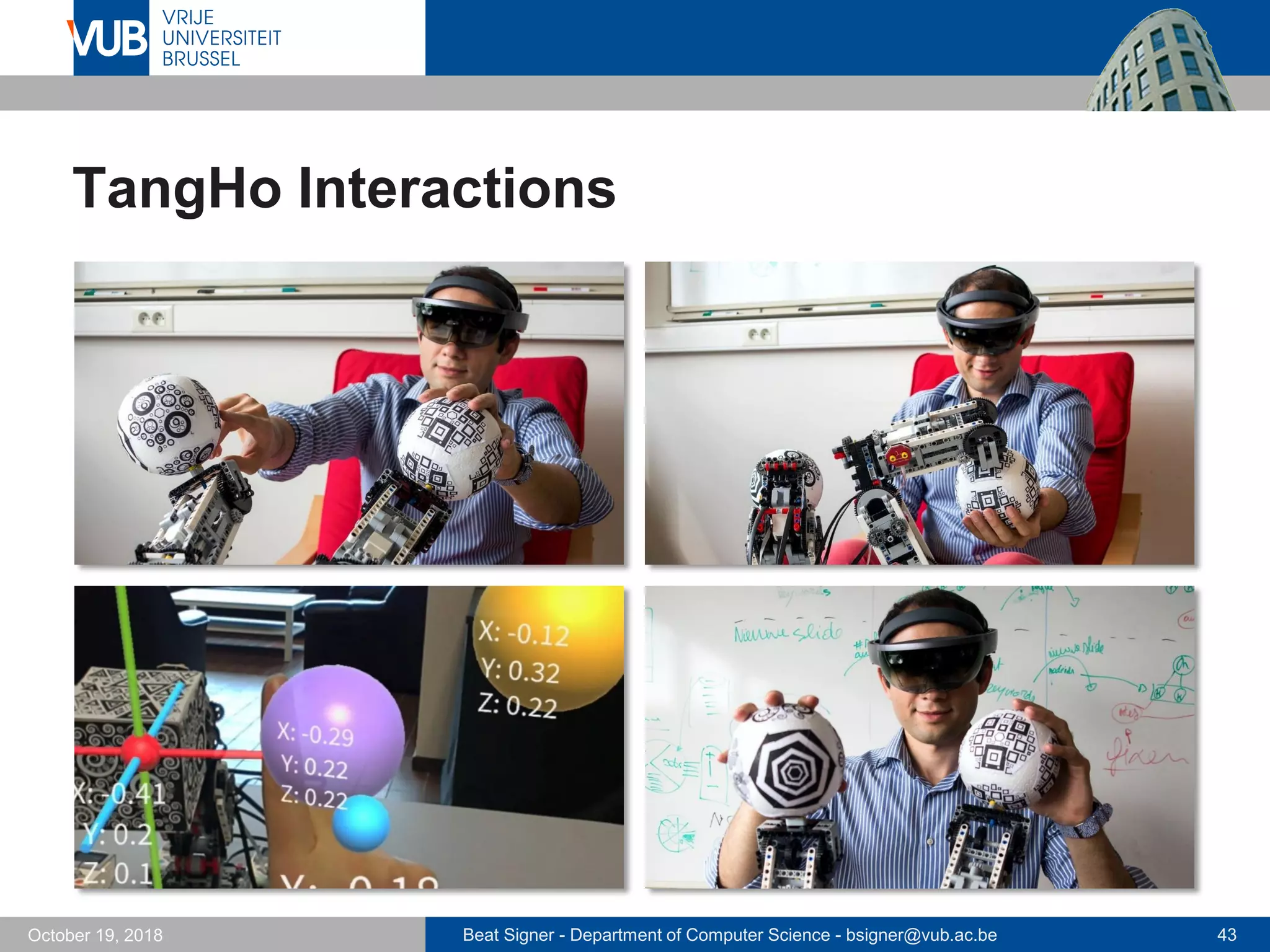 Beat Signer - Department of Computer Science - bsigner@vub.ac.be 43October 19, 2018
TangHo Interactions
 