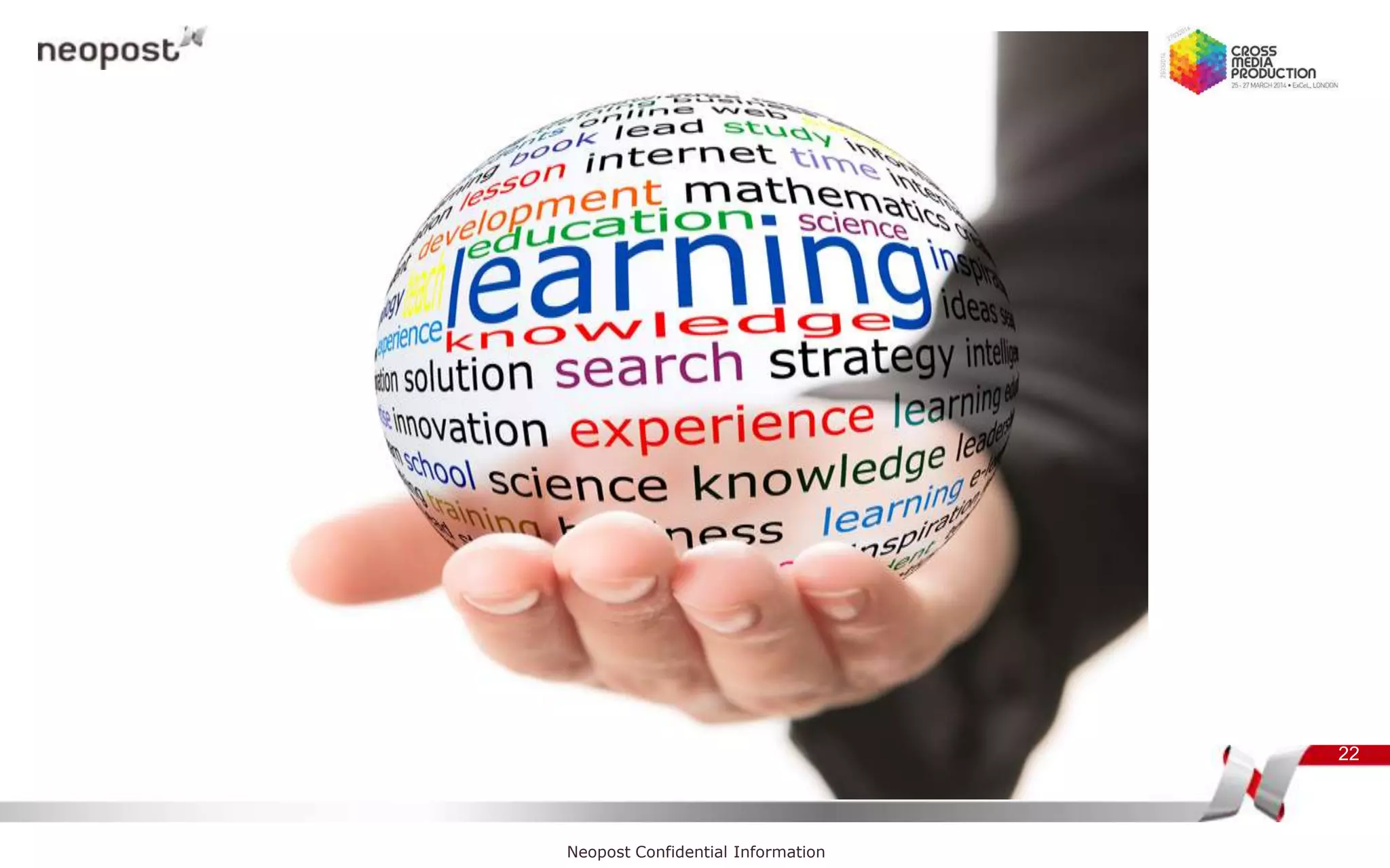 22
Neopost Confidential Information
 