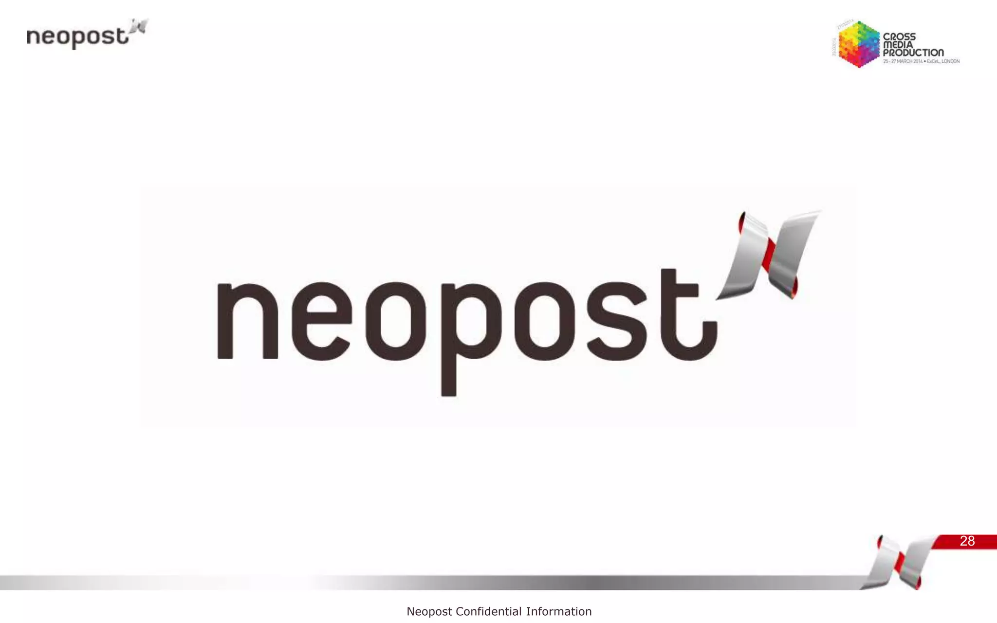 28
Neopost Confidential Information
 