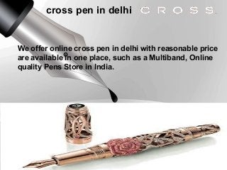 cross pen in delhi

We offer online cross pen in delhi with reasonable price
are available in one place, such as a Multiband, Online
quality Pens Store in India.

 