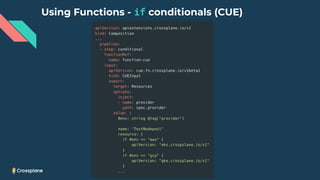 Using Functions - if conditionals (CUE)
 