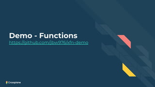 Demo - Functions
https://github.com/jbw976/xfn-demo
 
