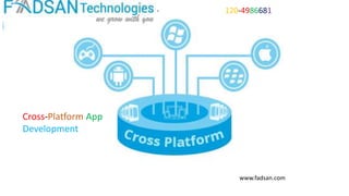 www.fadsan.com
Cross-Platform App
Development
120-4986681
 