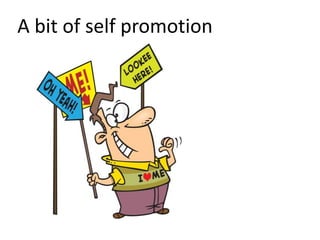 A bit of self promotion
 