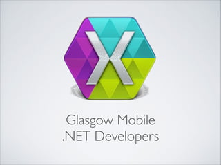 Glasgow Mobile	

.NET Developers

 
