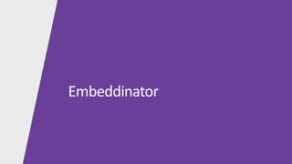 Embeddinator
 