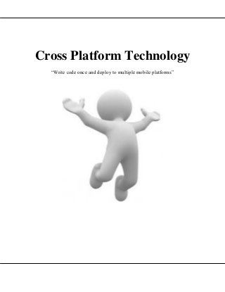 Cross platfrom technology apporaches and subsets