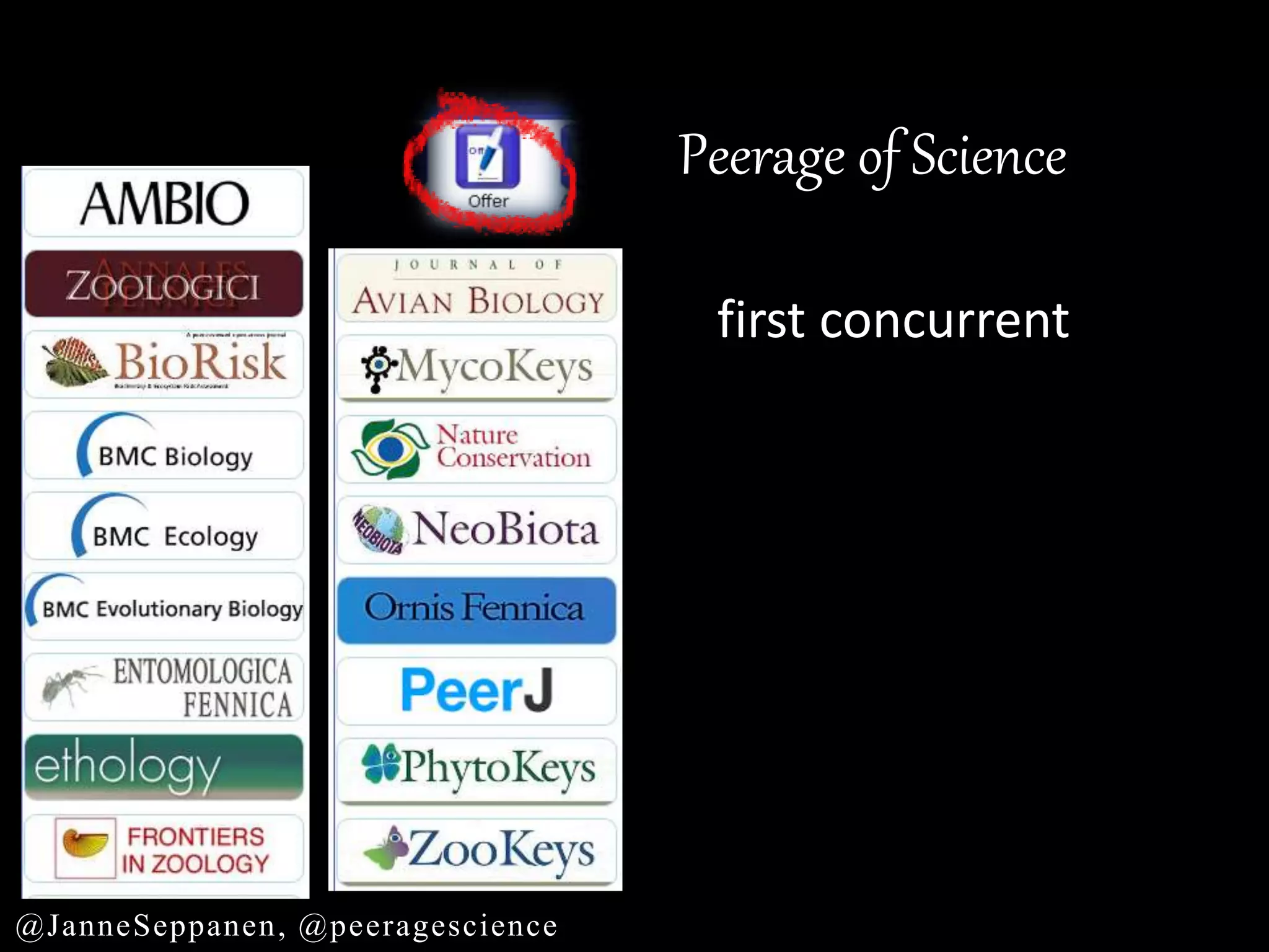 Peerage of Science
first concurrent, then
sequential
@JanneSeppanen, @peeragescience
 