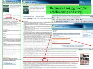 Reference Linking from/to
articles citing and cited
 