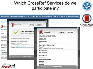 Which CrossRef Services do we
        participate in?
 