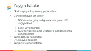  Crossref İçerik Kaydı Webinarı, Türkçe | Content Registration at Crossref , Turkish Webinar - 8 June 2021