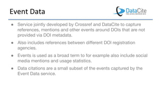 Event Data
●
●
●
●
 