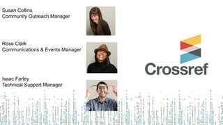 Susan Collins
Community Outreach Manager
Rosa Clark
Communications & Events Manager
Isaac Farley
Technical Support Manager
 