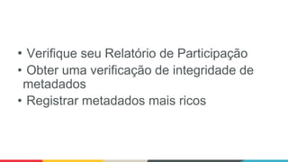 Crossref Participation Reports webinar slides - in Brazilian Portuguese
