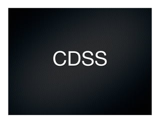 CDSS
 